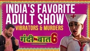 GANDII BAAT 6 Is Here To Steal Your Heart