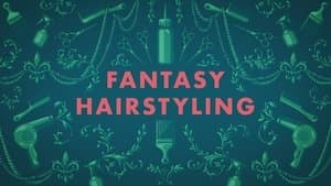 Fantasy Hair Styling