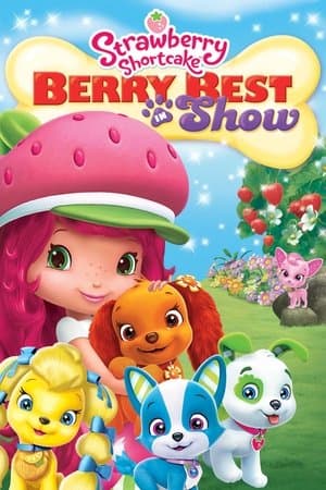 Strawberry Shortcake: Berry Best in Show