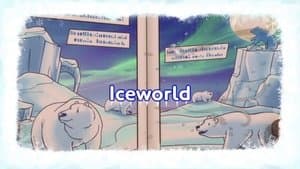 Iceworld Part I