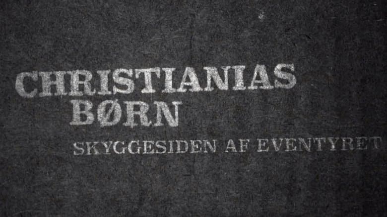 Christianias Børn: Skyggesiden af eventyret