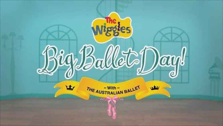 The Wiggles - Big Ballet Day!
